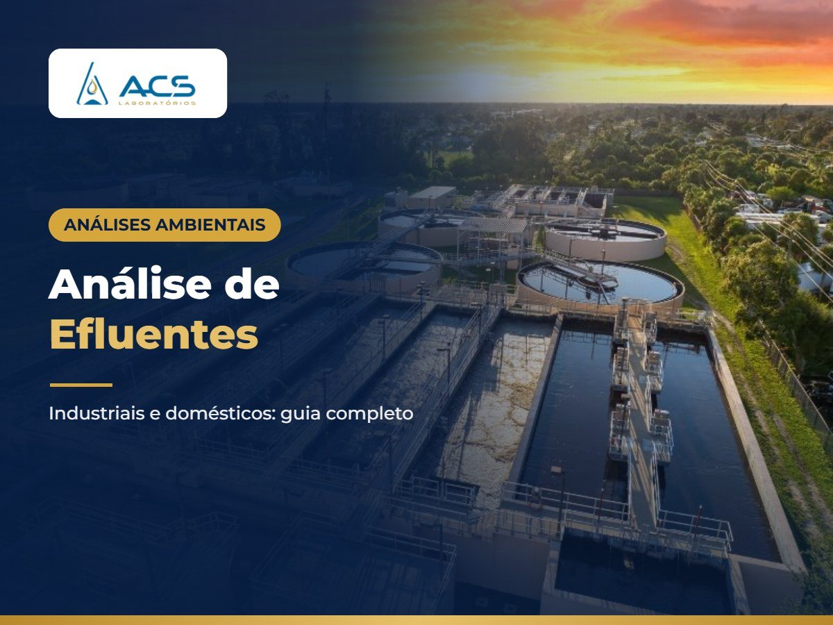 Análise de Efluentes Industriais e Domésticos: Guia Completo 2025 - Como Evitar Multas Milionárias e Garantir Conformidade Legal