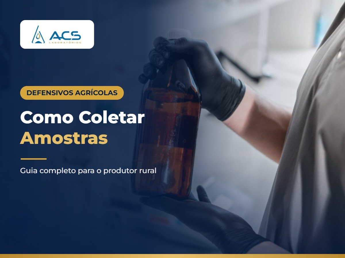 Como Coletar Amostras de Defensivos Agrícolas: Guia Completo para o Produtor Rural